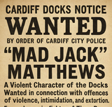 Cardiff Docks Notice Mad Jack Matthews Wanted Vintage Style Poster